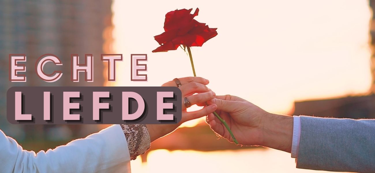 Echte Liefde : Wat is het en hoe herken je het? | Twee Sieraden